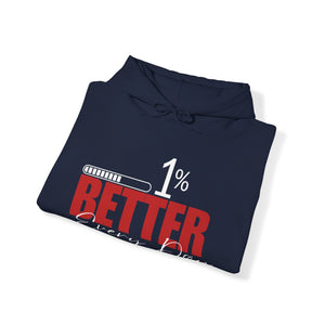 1% Better Everyday Hooded Sweatshirt