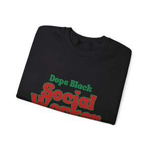 Dope Social Worker Crewneck