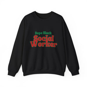 Dope Social Worker Crewneck